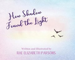How Shadow Found the Light - Parsons, Rae Elizabeth