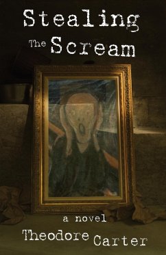 Stealing the Scream - Carter, Theodore