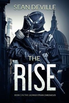 The Rise: Book 2 in the Lazarus Strain Chronicles - Deville, Sean