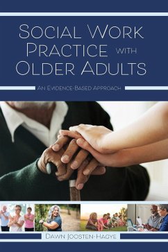 Social Work Practice with Older Adults - Joosten-Hagye, Dawn