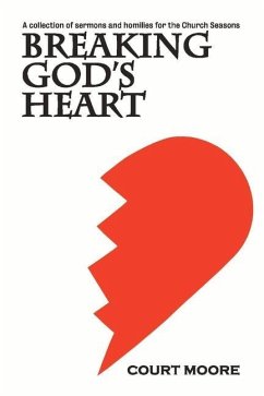 Breaking God's Heart: Volume 1 - Moore, Court