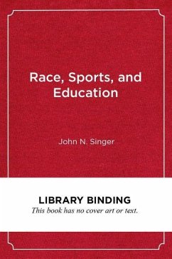 Race, Sports, and Education - Singer, John N