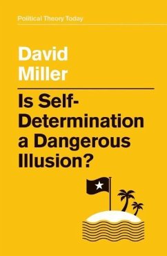 Is Self-Determination a Dangerous Illusion? - Miller, David
