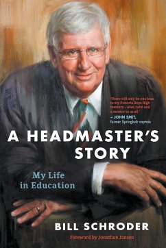 A HEADMASTER'S STORY - Schroder, Bill