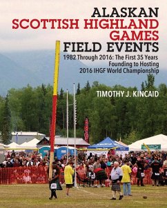 Alaskan Scottish Highland Games Field Events - Kincaid, Timothy J.