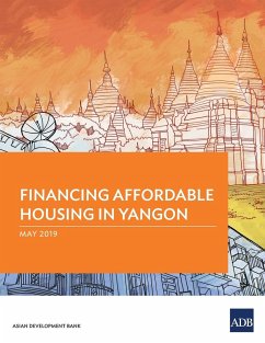 Financing Affordable Housing in Yangon - Asian Development Bank