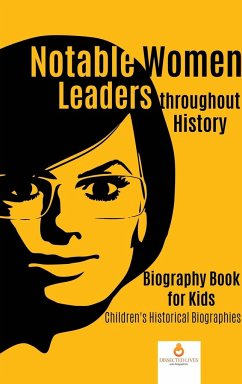 Notable Women Leaders throughout History - Dissected Lives