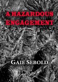 A Hazardous Engagement