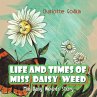Life and Times of Miss Daisy Weed - Bild 1