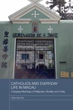 Catholics and Everyday Life in Macau - Hon-Fai, Chen