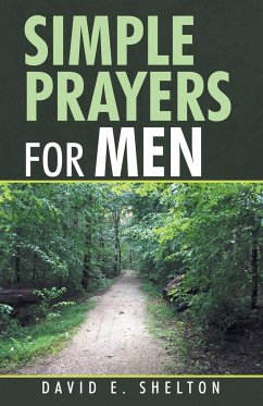 Simple Prayers for Men - Shelton, David E.