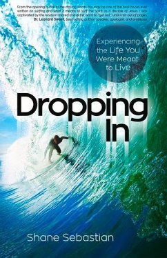 Dropping in: Experience the Life You Were Meant to Live - Sebastian, Shane