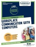 Workplace Communication with Computers (Rce-111): Passbooks Study Guide Volume 111