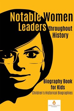 Notable Women Leaders throughout History - Dissected Lives