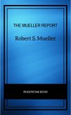 The Mueller Report: The Full Report on Donald Trump, Collusion, and Russian Interference in the Presidential Election (eBook, ePUB)