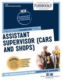 Assistant Supervisor (Cars and Shops) (C-1975): Passbooks Study Guide Volume 1975