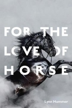 For the Love of Horse: Volume 1 - Hummer, Lynn