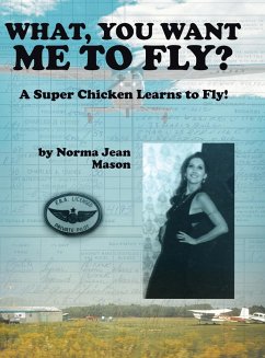 What, You Want Me to Fly? - Mason, Norma Jean