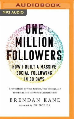 One Million Followers: How I Built a Massive Social Following in 30 Days: Growth Hacks for Your Business, Your Message, and Your Brand from the World' - Kane, Brendan