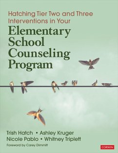 Hatching Tier Two and Three Interventions in Your Elementary School Counseling Program - Hatch, Trish; Kruger, Ashley; Roman, Nicole Pablo