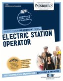 Electric Station Operator (C-3291): Passbooks Study Guide Volume 3291