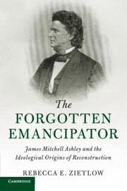 The Forgotten Emancipator - Zietlow, Rebecca E