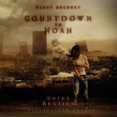 Countdown to Noah (Band 2): Unter Bestien (MP3-Download) - Bechert, Fanny