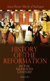 History of the Reformation in the Sixteenth Century (Vol.1-5) (eBook, ePUB)