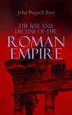 The Rise and Decline of the Roman Empire (eBook, ePUB)
