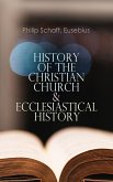 History of the Christian Church & Ecclesiastical History (eBook, ePUB)