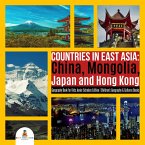 Countries in East Asia : China, Mongolia, Japan and Hong Kong   Geography Book for Kids Junior Scholars Edition   Children's Geography & Cultures Books (eBook, ePUB)