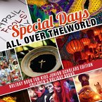 Special Days All Over the World   Holiday Book for Kids Junior Scholars Edition  Children's Holiday Books (eBook, ePUB)