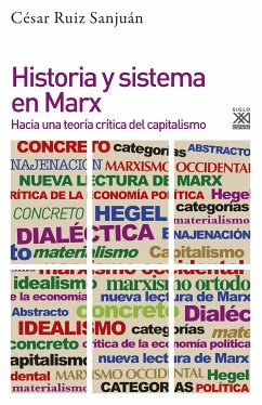 Historia y sistema en Marx (eBook, ePUB) - Sanjuán, César Ruiz