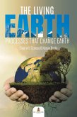 The Living Earth : Processes That Change Earth   Children's Science & Nature Books (eBook, ePUB)