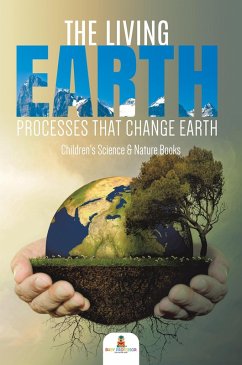 Cover The Living Earth : Processes That Change Earth   Children's Science & Nature Books (eBook, ePUB)