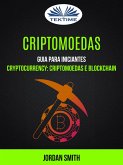 Criptomoedas: Guia Para Iniciantes (Cryptocurrency: Criptomoedas E Blockchain) (eBook, ePUB)