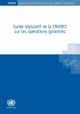 Guide Législatif de la CNUDCI sur la Transaction Garantie (eBook, PDF)
