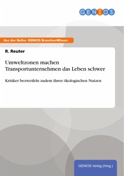 Umweltzonen machen Transportunternehmen das Leben schwer (eBook, PDF) - Reuter, R.