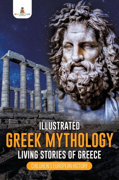 Illustrated Greek Mythology : Living Stories of Greece   Children's European History (eBook, ePUB)