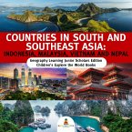 Countries in South and Southeast Asia : Indonesia, Malaysia, Vietnam and Nepal   Geography Learning Junior Scholars Edition   Children's Explore the World Books (eBook, ePUB)