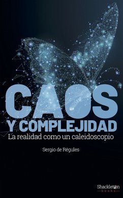 Caos y complejidad (eBook, ePUB) - de Régules Ruiz-Funes, Sergio