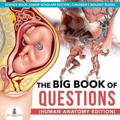 The Big Book of Questions (Human Anatomy Edition)   Science Book Junior Scholars Edition   Children's Biology Books (eBook, ePUB) - Baby