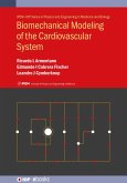 Biomechanical Modeling of the Cardiovascular System (eBook, ePUB) Biomechanical Modeling of the Cardiovascular System (eBook, ePUB)
