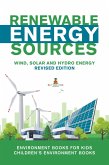 Renewable Energy Sources - Wind, Solar and Hydro Energy Revised Edition : Environment Books for Kids   Children's Environment Books (eBook, ePUB)
