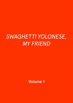 SWAGHETTI YOLONESE, MY FRIEND (eBook, ePUB) - Palcic, Patrick; Pfau, Anna; Trang Tran, Huyen