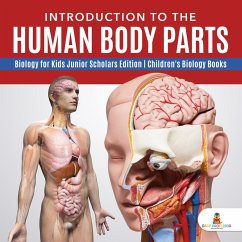 Introduction to the Human Body Parts   Biology for Kids Junior Scholars Edition   Children's Biology Books (eBook, ePUB) - Baby