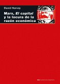 Marx, el capital y la locura de la razón económica (eBook, ePUB)