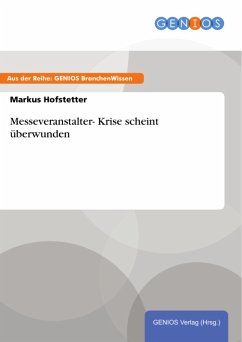 Messeveranstalter- Krise scheint überwunden (eBook, PDF) - Hofstetter, Markus