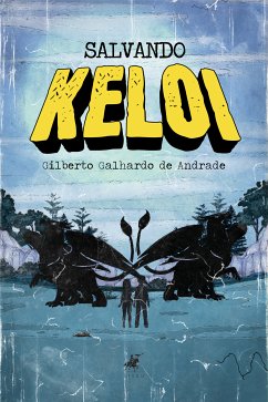 Salvando Keloi (eBook, ePUB) - de Andrade, Gilberto Galhardo