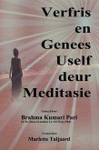 Verfris en Genees Uself deur Meditasie (eBook, ePUB)